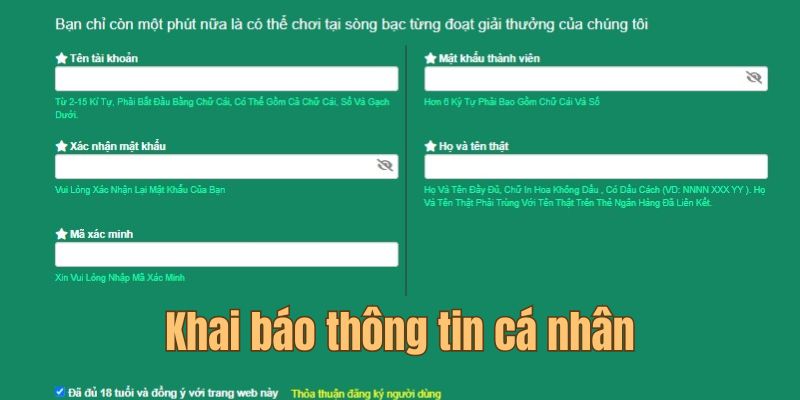 Khai báo thông tin cá nhân đầy đủ và chuẩn xác