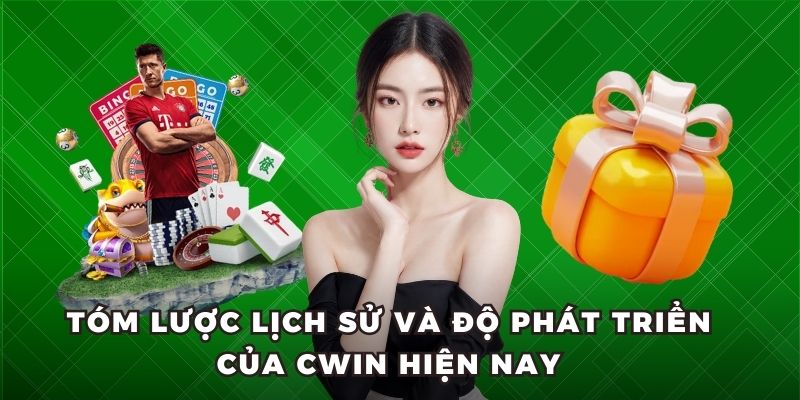 Giới thiệu Cwin - lịch sử và độ phát triển hiện nay