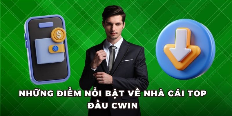 Những điểm nổi bật về nhà cái top đầu Cwin