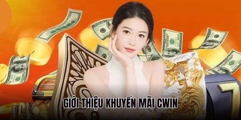 Giới thiệu về các chương trình khuyến mãi CWIN
