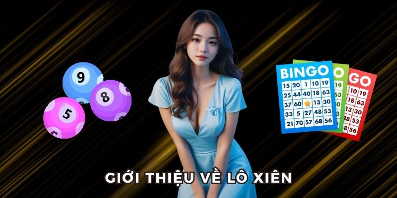 Giới thiệu về lô xiên