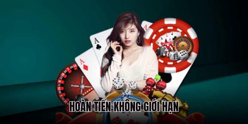 Người chơi có thể nhận lại được tiền cược thua không giới hạn